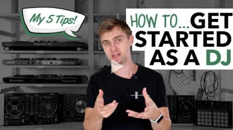 How to get started as a DJ