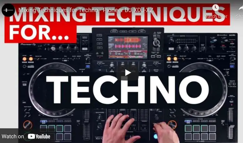 Mixing Techniques for Techno – Pioneer DJ XDJ XZ